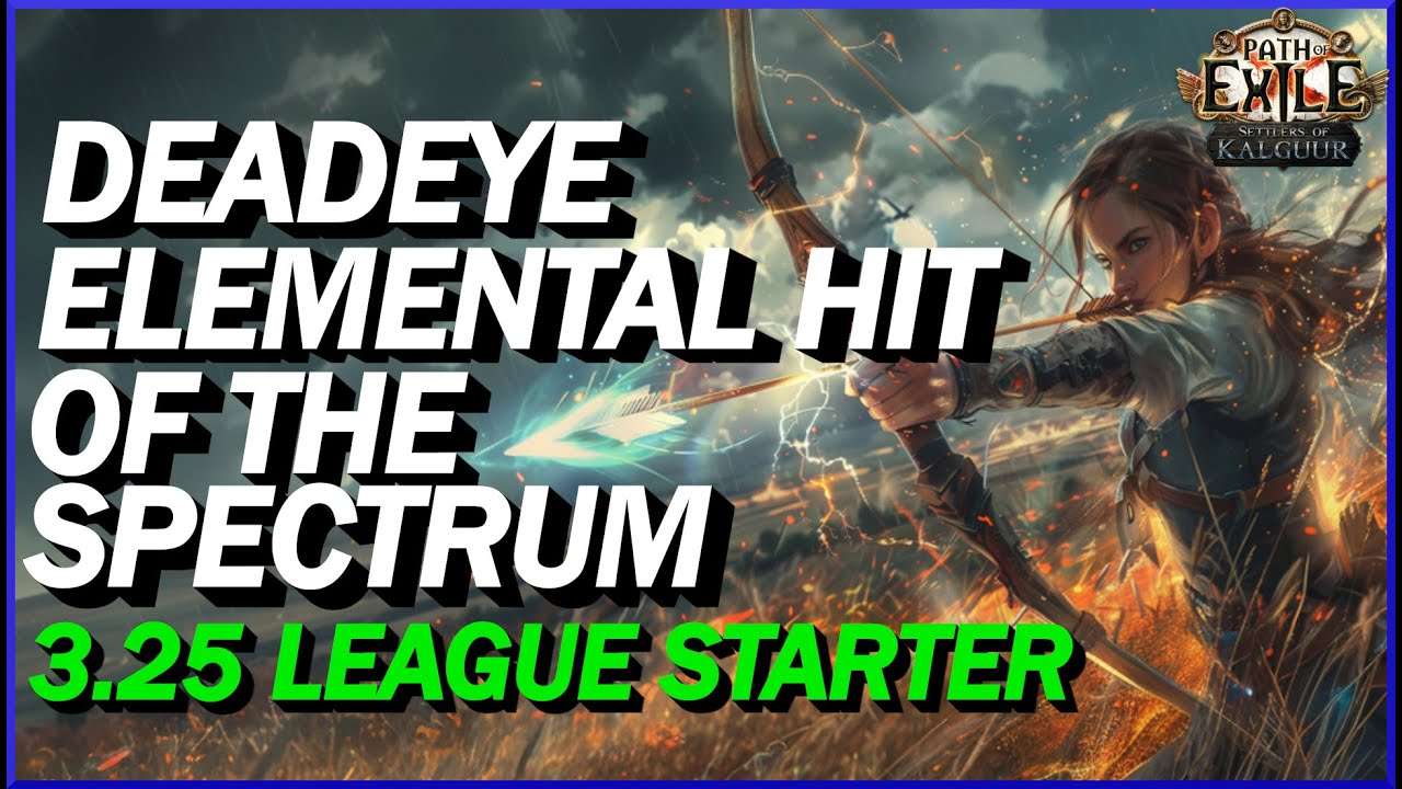 [POE 3.25] Elemental Hit Of The Spectrum DeadEye! My League Starter For Settlers of Kalguur!