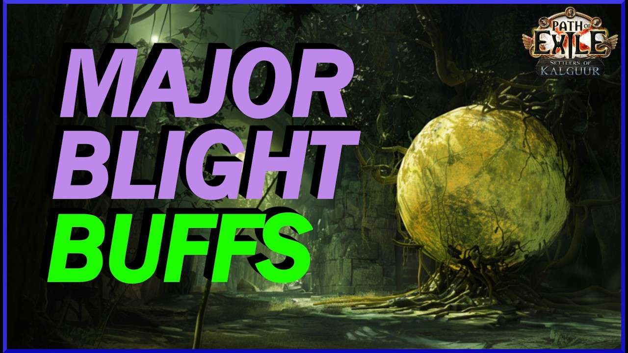 [POE 3.25] BLIGHT GOT BUFFED!!!! My Thoughts On How Insane Blight Will Be In Settlers Of Kalguur!